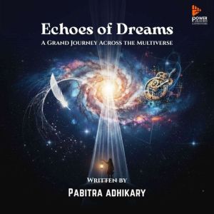 Echoes of Dreams: A Grand Journey Across the Multiverse Male