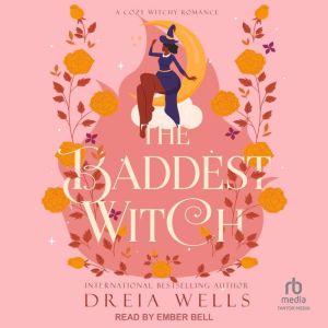 The Baddest Witch, Dreia Wells