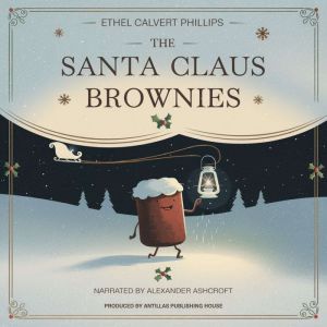 The Santa Claus Brownies, Ethel Calvert Phillips