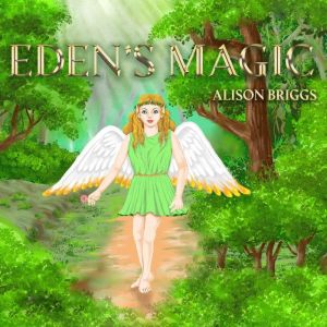 Edens Magic, Alison Briggs