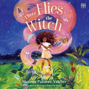 There Flies the Witch, Mayonn PaaseweValchev