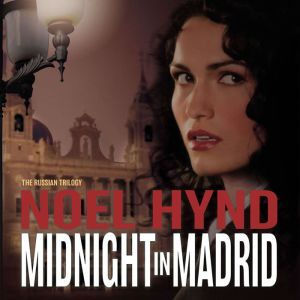 Midnight in Madrid, Noel Hynd