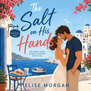 The Salt on His Hands, Elise Morgan