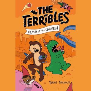 The Terribles 3 Clash of the Gnomes..., Travis Nichols