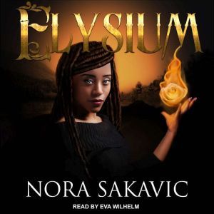 Elysium, Nora Sakavic