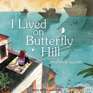 I Lived on Butterfly Hill, Marjorie Agosin