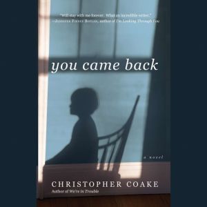 You Came Back, Christopher Coake