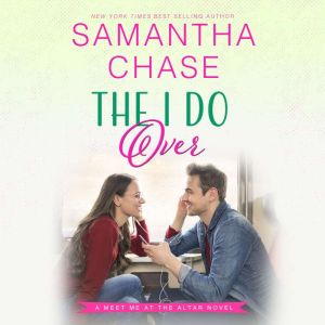 The I Do Over, Samantha Chase