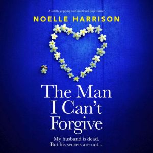 The Man I Can't Forgive
