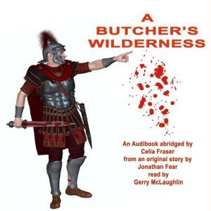 A Butchers Wilderness, Celia Fraser