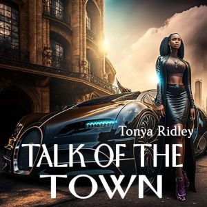 Talk of The Town, Tonya Ridley