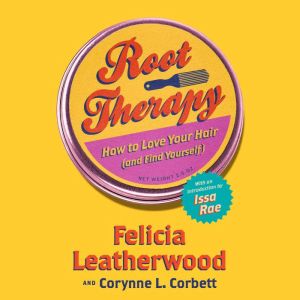 Root Therapy, Felicia Leatherwood