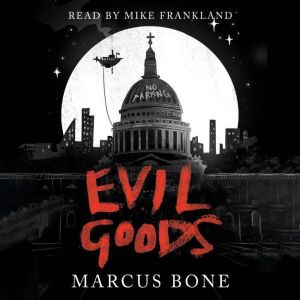 Evil Goods, Marcus Bone