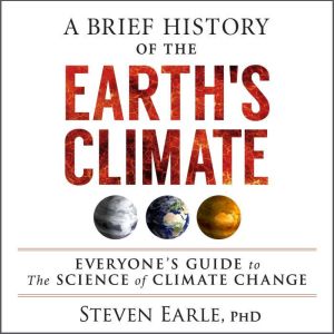 A Brief History of the Earths Climat..., Steven Earle