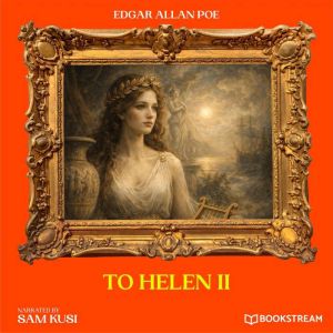 To Helen II, Edgar Allan Poe