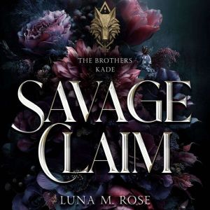 Savage Claim, Luna M. Rose