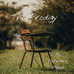 The Prodigy, Hermann Hesse