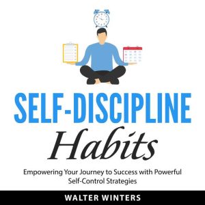 SelfDiscipline Habit, Walter Winters