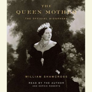 The Queen Mother, William Shawcross