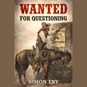 Wanted For Questioning, Simon Fry