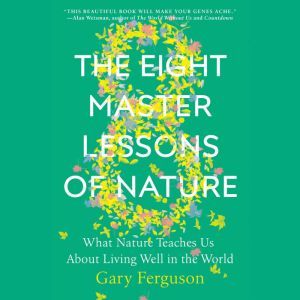 The Eight Master Lessons of Nature, Gary Ferguson