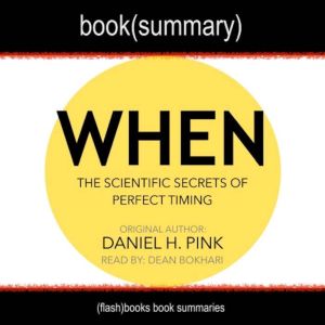 When by Daniel Pink  Book Summary, FlashBooks