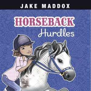 Horseback Hurdles, Jake Maddox