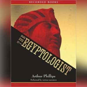 The Egyptologist, Arthur Phillips