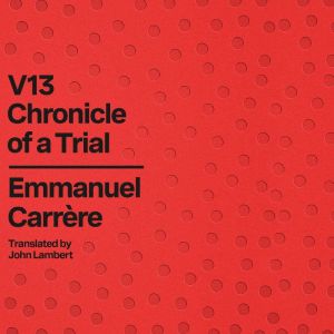 V13: Chronicle of a Trial