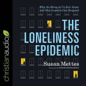 The Loneliness Epidemic, Susan Mettes