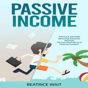 PASSIVE INCOME, Beatrice Wait