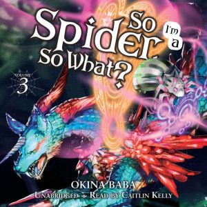 So Im a Spider, So What?, Vol. 3 li..., Okina Baba