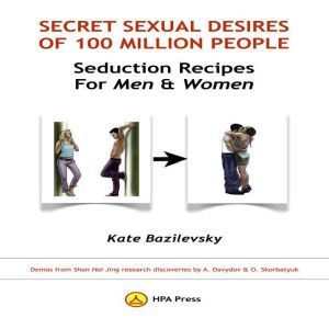 Secret Sexual Desires Of 100 Million ..., Kate Bazilevsky