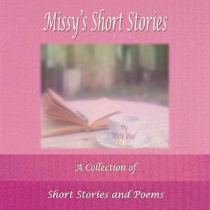 Missys Short Stories, Missy Wood