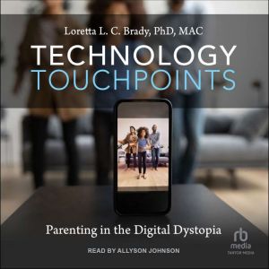 Technology Touchpoints, PhD MAC Brady