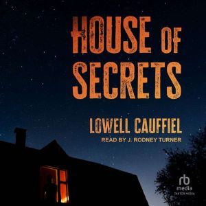 House of Secrets, Lowell Cauffiel