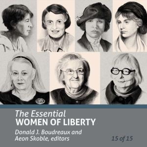 The Essential Women of Liberty Essen..., Donald J. Boudreaux
