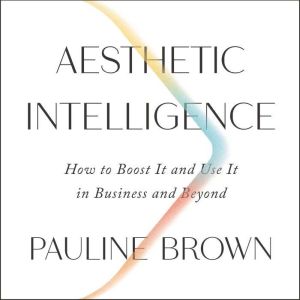 Aesthetic Intelligence, Pauline Brown