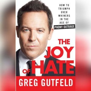 The Joy of Hate, Greg Gutfeld