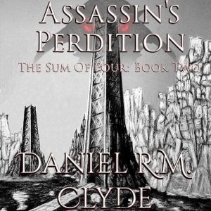 Assassins Perdition, Daniel R. M. Clyde