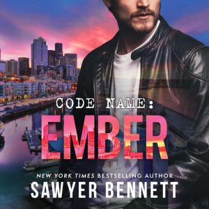 Code Name Ember, Sawyer Bennett