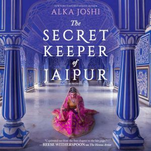 The Secret Keeper of Jaipur, Alka Joshi