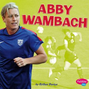 Abby Wambach, Esther Porter