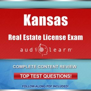 Kansas Real Estate License Exam Audio..., AudioLearn Content Team