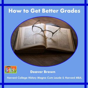 How to Get Better Grades, Deaver Brown