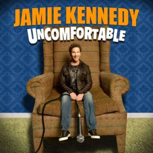 Jamie Kennedy Uncomfortable, Jamie Kennedy