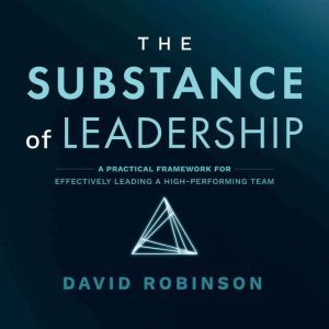 The Substance of Leadership, David Robinson
