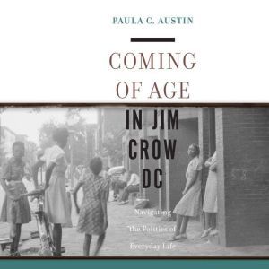 Coming of Age in Jim Crow DC, Paula Austin