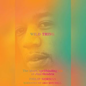 Wild Thing, Philip Norman