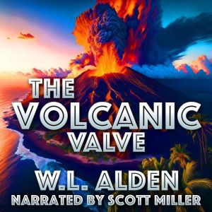 The Volcanic Valve: Steam, Schemes, and Slightly Singed Scientists